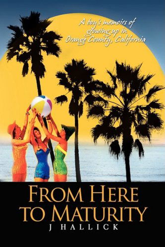Cover for J Hallick · From Here to Maturity (Paperback Book) (2009)