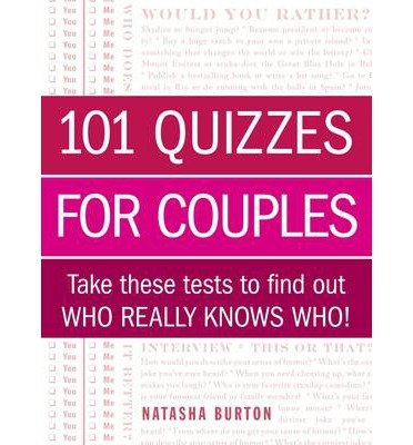 Cover for Natasha Burton · 101 Quizzes for Couples: Take These Tests to Find Out Who Really Knows Who! (Pocketbok) (2013)