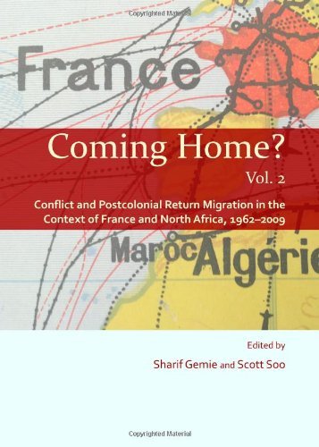 Cover for Sharif Gemie · Coming Home? Vol. 2: Conflict and Postcolonial Return Migration in the Context of France and North Africa, 1962-2009 (Innbunden bok) [Unabridged edition] (2013)