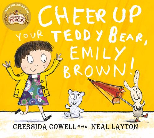 Cover for Cressida Cowell · Cheer Up Your Teddy Emily Brown - Emily Brown (Taschenbuch) (2015)