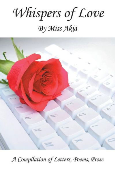 Cover for Miss Akia · Whispers of Love (Paperback Book) (2015)