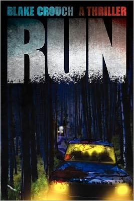 Cover for Blake Crouch · Run (Pocketbok) (2011)