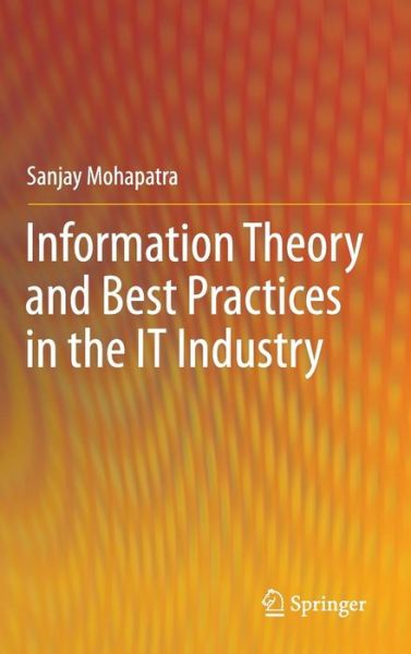 Cover for Sanjay Mohapatra · Information Theory and Best Practices in the IT Industry (Hardcover Book) (2012)