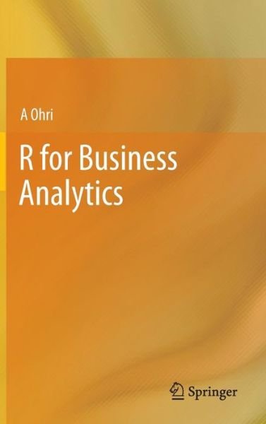 Cover for A Ohri · R for Business Analytics (Innbunden bok) [2013 edition] (2012)
