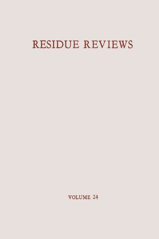 Cover for Francis A. Gunther · Residue Reviews / Ruckstands-Berichte: Residues of Pesticides and Other Foreign Chemicals in Foods and Feeds / Ruckstande von Pesticiden und anderen Fremdstoffen in Nahrungs- und Futtermitteln - Reviews of Environmental Contamination and Toxicology (Taschenbuch) [Softcover reprint of the original 1st ed. 1968 edition] (2013)