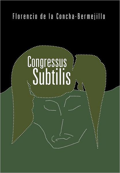 Cover for Florencio De La Concha-bermejillo · Congressus Subtilis (Hardcover Book) [Spanish edition] (2012)