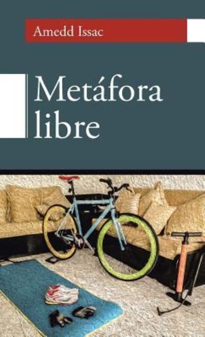 Cover for Amedd Issac · Metafora Libre (Hardcover Book) (2014)
