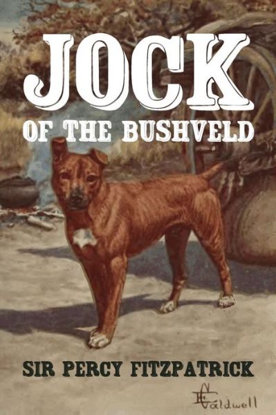 Cover for Percy Fitzpatrick · Jock of the Bushveld (Paperback Book) (2012)