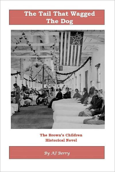 Cover for A J Berry · The Tail That Wagged the Dog: the Brown's Children (Paperback Book) (2011)