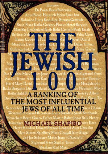 The Jewish 100 - Michael Shapiro - Böcker - CreateSpace Independent Publishing Platf - 9781470014421 - 24 april 2012