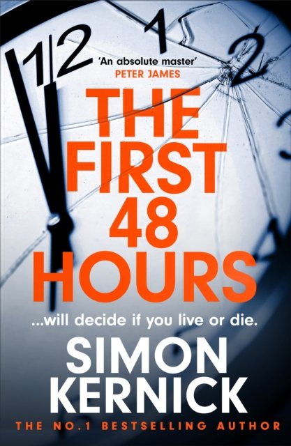 Cover for Simon Kernick · The First 48 Hours: the twisting new thriller from the Sunday Times bestseller (Paperback Bog) (2024)