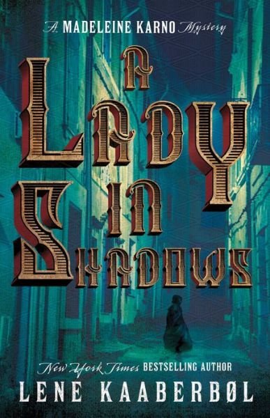Cover for Lene Kaaberbol · A Lady in Shadows: A Madeleine Karno Mystery - A Madeleine Karno Mystery (Paperback Book) (2017)