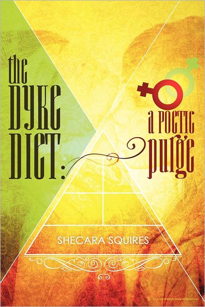 Cover for Shecara Squires · The Dyke Diet: a Poetic Purge (Paperback Book) (2012)