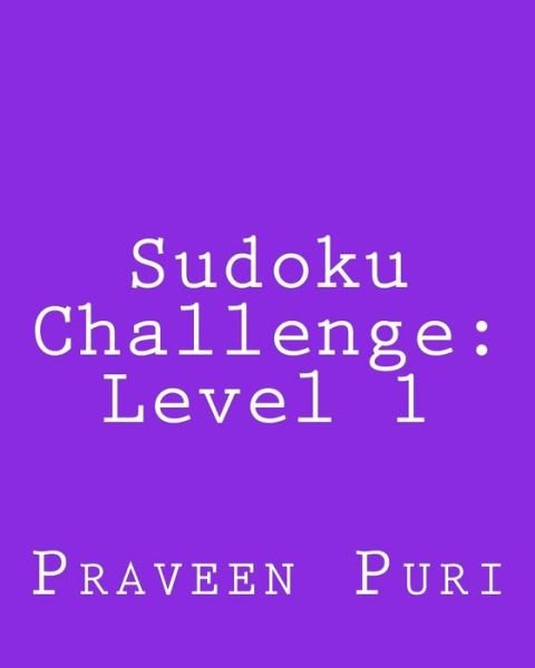 Cover for Praveen Puri · Sudoku Challenge: Level 1: Large Grid Sudoku Puzzles (Paperback Book) (2012)