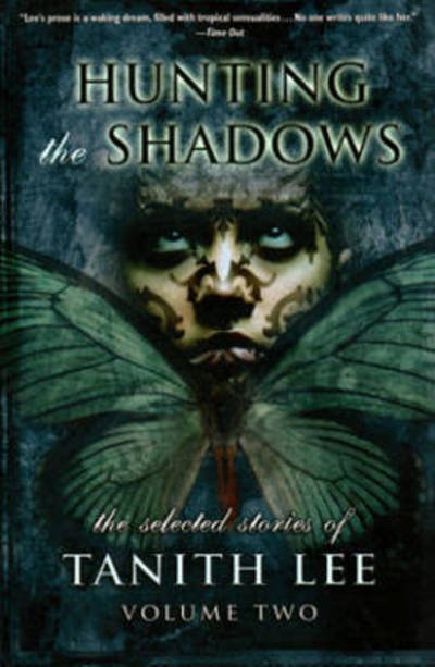 Cover for Tanith Lee · Hunting the Shadows: The Selected Stories of Tanith Lee Volume 2 (Paperback Book) (2020)