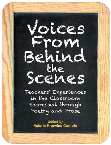 Voices from Behind the Scenes - Valerie Knowles Combie - Livres - Aspect Books - 9781479602421 - 21 août 2013