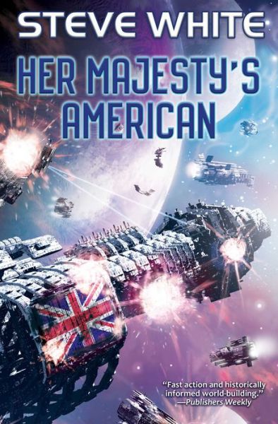 Her Majesty's American - Steve White - Bøger - Baen Books - 9781481483421 - 17. september 2018