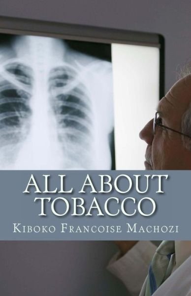 Cover for Kiboko Francoise Machozi · All About Tobacco (Taschenbuch) (2013)