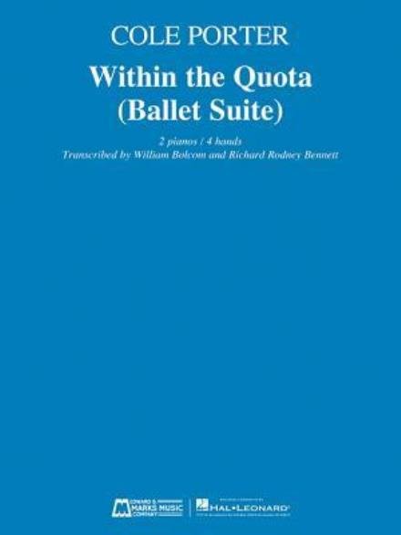 Within the Quota (Ballet Suite) - Cole Porter - Libros - Hal Leonard Corporation - 9781495091421 - 1 de marzo de 2017