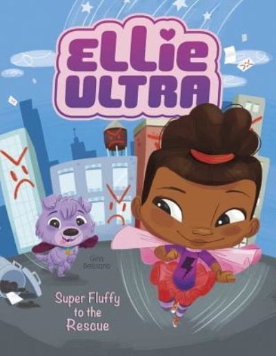 Cover for Gina Bellisario · Super Fluffy to the Rescue (Book) (2016)