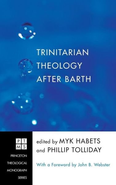 Cover for Myk Habets · Trinitarian Theology After Barth (Innbunden bok) (2011)