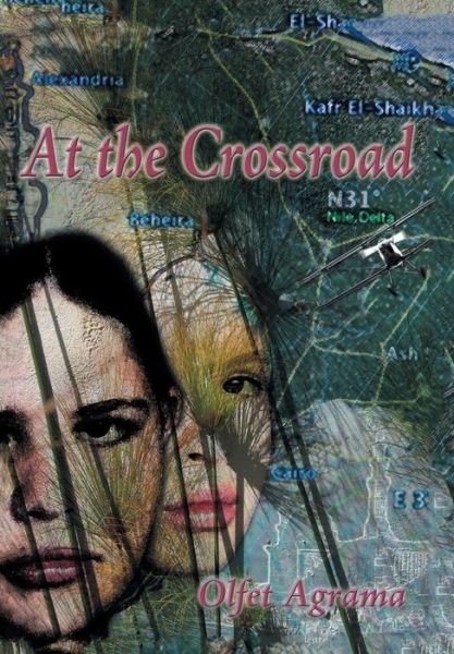 Cover for Olfet Agrama · At the Crossroad (Innbunden bok) (2014)