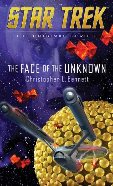 Cover for Christopher L. Bennett · The Face of the Unknown - Star Trek: The Original Series (Paperback Book) (2016)