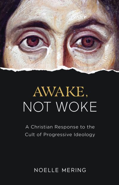 Cover for Noelle Mering · Awake, Not Woke (Hardcover Book) (2021)