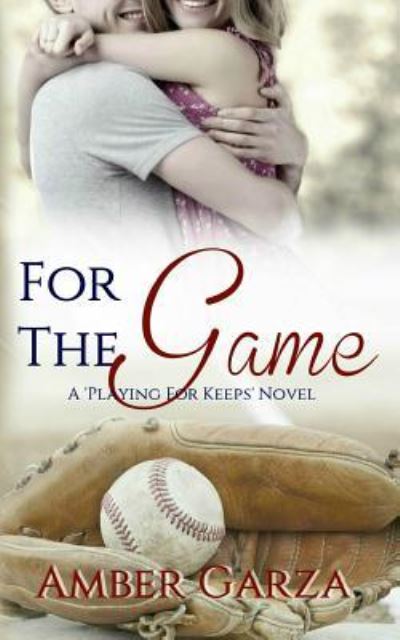 For the Game - Amber Garza - Books - Createspace - 9781508513421 - April 3, 2015