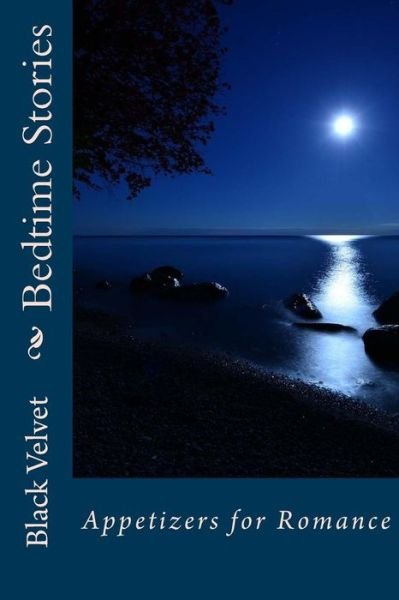 Cover for Black Velvet · Bedtime Stories: Appetizers for Sweet Dreams (Paperback Book) (2015)