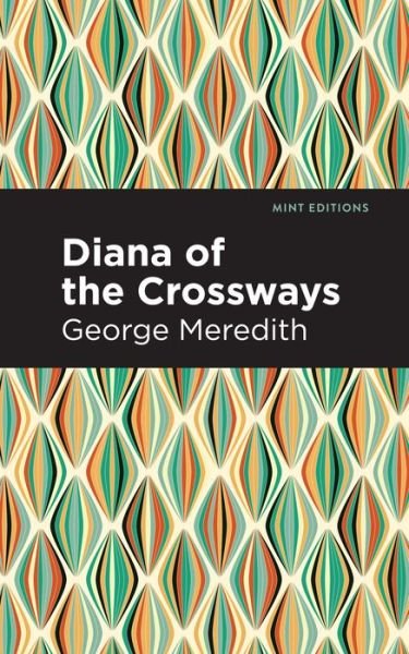 Cover for George Meredith · Diana of the Crossways - Mint Editions (Paperback Bog) (2021)
