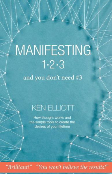 Cover for Ken Elliott · Manifesting 123: and You Don't Need #3 (Paperback Bog) (2015)