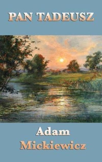 Cover for Adam Mickiewicz · Pan Tadeusz (Hardcover bog) (2018)