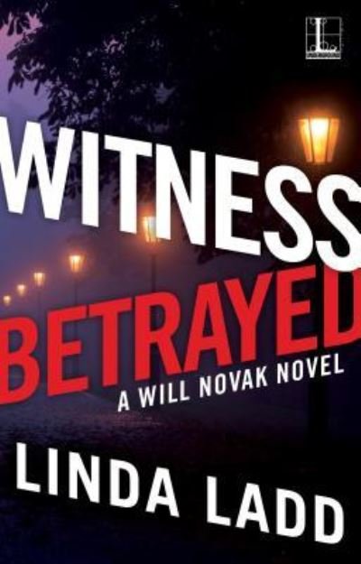 Cover for Linda Ladd · Witness Betrayed (Book) (2018)