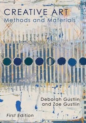 Creative Art: Methods and Materials - Deborah Gustlin - Libros - Cognella, Inc - 9781516503421 - 18 de agosto de 2017