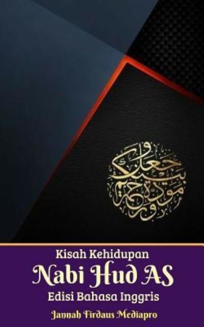 Cover for Jannah Firdaus Mediapro · Kisah Kehidupan Nabi Hud AS Edisi Bahasa Inggris (Paperback Book) (2024)