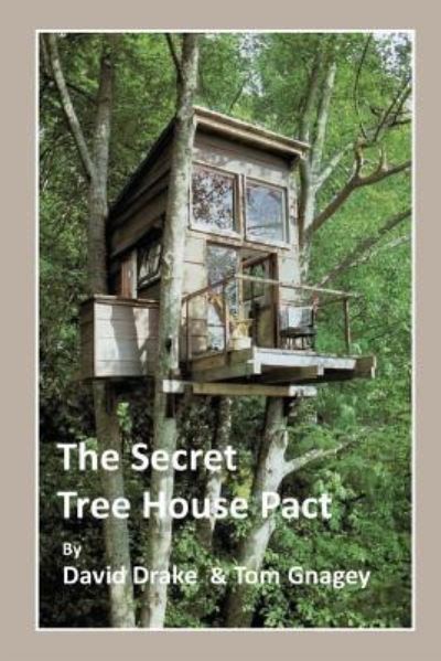 Cover for Tom Gnagey · The Secret Tree House Pact (Paperback Book) (2017)