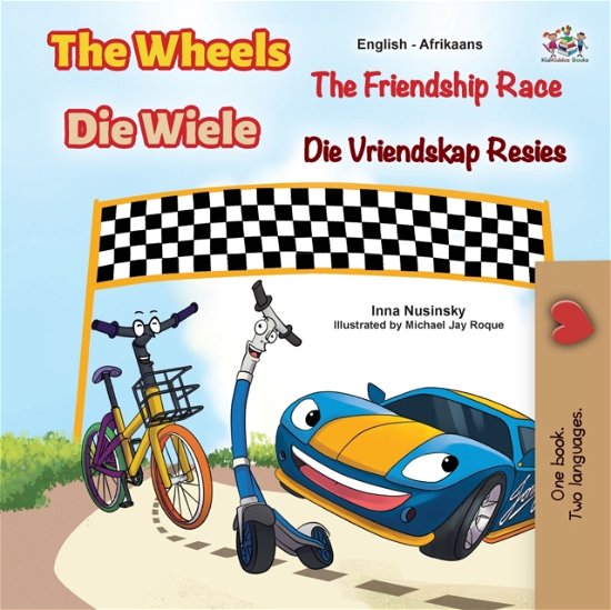 Cover for Inna Nusinsky · The Wheels The Friendship Race (English Afrikaans Bilingual Children's Book) (Pocketbok) (2022)