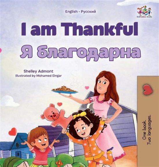 Cover for Shelley Admont · I Am Thankful (English Russian Bilingual Children's Book) (Buch) (2023)