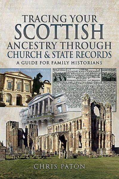 Cover for Chris Paton · Tracing Your Scottish Ancestry through Church and States Records: A Guide for Family Historians - A Guide For Family Historians (Paperback Book) (2019)