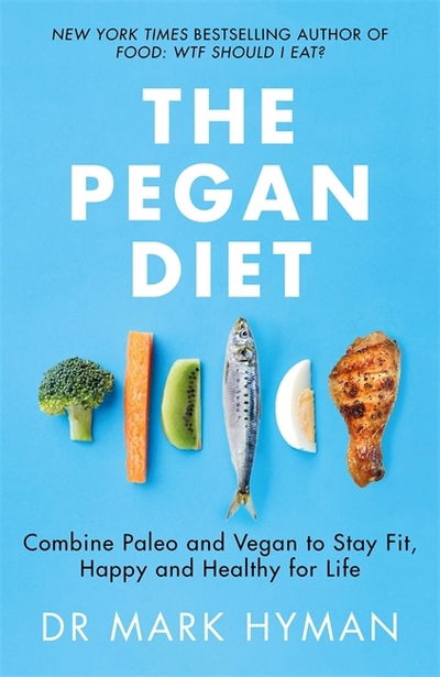 Cover for Mark Hyman · The Pegan Diet: 21 Practical Principles for Reclaiming Your Health in a Nutritionally Confusing World (Paperback Bog) (2021)