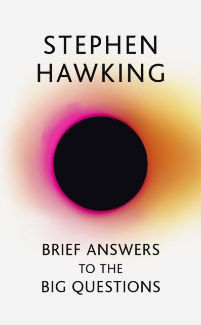Brief Answers to the Big Questions - Independent Exclusive - Stephen Hawking - Książki - HODDER & STOUGHTON - 9781529345421 - 16 października 2018