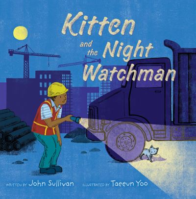 Kitten and the Night Watchman - John Sullivan - Książki - Simon & Schuster - 9781534480421 - 29 września 2020