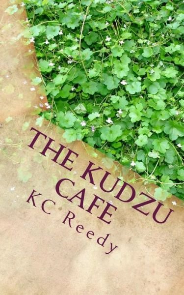Cover for Kc Reedy · Kudzu Cafe (Paperback Book) (2016)