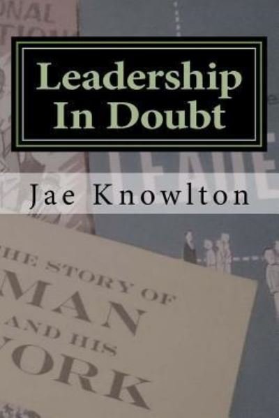 Cover for Jae Knowlton · Leadership in Doubt (Taschenbuch) (2017)
