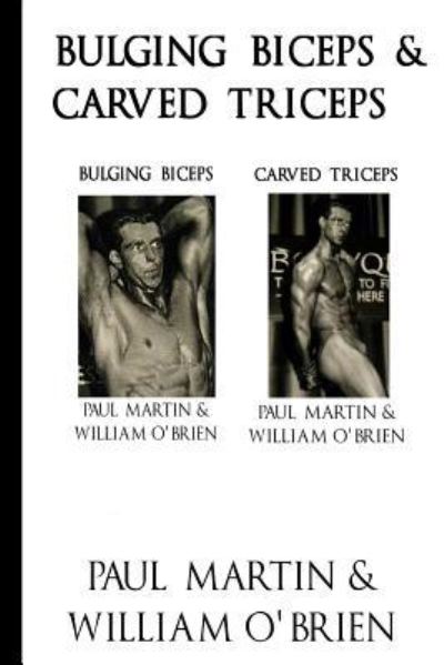 Cover for Professor of Archaeology William O'Brien · Bulging Biceps &amp; Carved Triceps (Paperback Book) (2017)