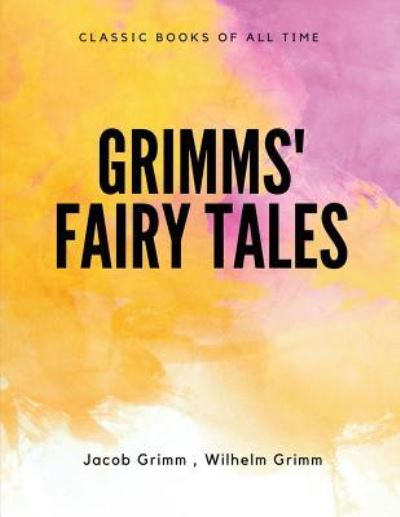 Cover for Wilhelm Grimm · Grimms' Fairy Tales (Paperback Book) (2017)