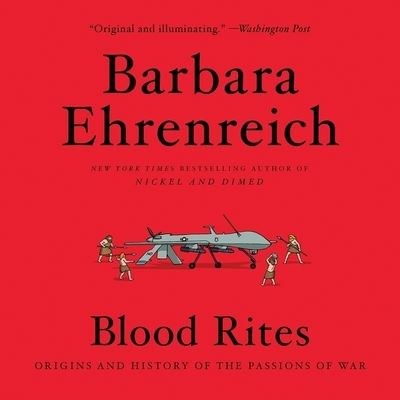 Blood Rites - Barbara Ehrenreich - Music - Hachette Book Group - 9781549103421 - January 7, 2020