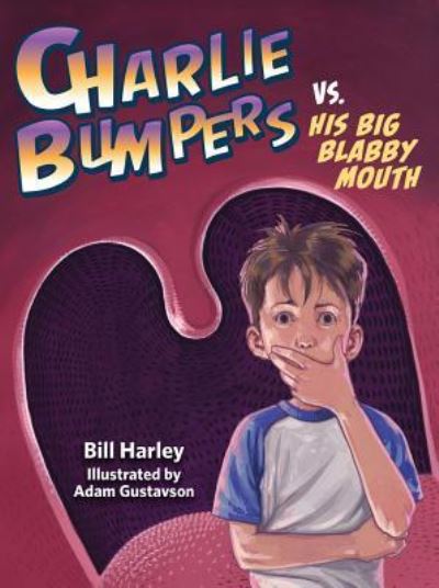 Cover for Bill Harley · Charlie Bumpers vs. His Big Blabby Mouth (Audiobook (CD)) (2017)