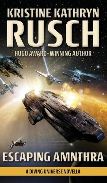 Cover for Kristine Kathryn Rusch · Escaping Amnthra A Diving Universe Novella (Inbunden Bok) (2020)